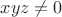 $xyz\neq 0$