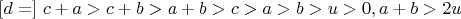 $[d=]\ c+a>c+b>a+b>c>a>b>u >0, a+b>2u$