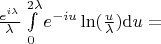 $\frac{e^{i\lambda}}{\lambda}} \int\limits_{0}^{2\lambda} e^{-i u} \ln(\frac{u}{\lambda}) {\rm d}u = $
