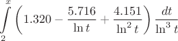 $$\int\limits_{2}^{x} \left( 1.320 - \dfrac{5.716}{\ln t} + \dfrac{4.151}{\ln^2 t} \right) \dfrac{dt}{\ln^3 t}$$
