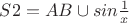 $S2 = AB \cup sin \frac 1 x$