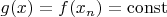 $g(x)=f(x_n)= \operatorname{const}$