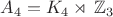 $A_4=K_4\rtimes\,\mathbb{Z}_3$