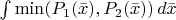 $\int \min (P_1(\bar{x}), P_2(\bar{x})) \, d \bar{x}$