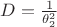 $D = \frac{1}{\theta_{2}^2}$