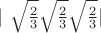 | $\sqrt{ \frac 2 3} $\sqrt{ \frac 2 3} $\sqrt{ \frac 2 3} |