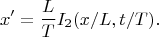 $$
x'=\frac{L}{T} I_2(x/L,t/T).
$$
