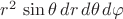 $r^2\,\sin\theta\,dr\,d\theta\,d\varphi$