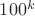 $100^k$