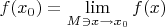 $f(x_0)=\lim\limits_{M\ni x\to x_0}f(x)$