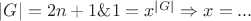$|G|=2n+1 \& 1=x^{|G|}\Rightarrow x=...$