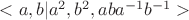 $<a,b|a^2,b^2,aba^{-1}b^{-1}>$