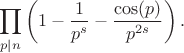 $$\prod_{p|n}\left(1-\frac{1}{p^s}-\frac{\cos(p)}{p^{2s}}\right).$$ $$\prod_{p|n}\left(1-\frac{1}{p^s}-\frac{\cos(p)}{p^{2s}}\right).$$