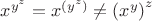 $x^{y^z}=x^{\left(y^z\right)}\neq \left(x^y\right)^z$