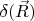 $\delta(\vec{R})$