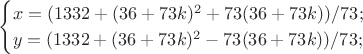 $$\begin{cases}x=(1332 + (36+73k)^2 +73(36+73k))/73;\\ y=(1332 + (36+73k)^2 - 73(36+73k))/73;\end{cases}$$