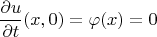 $$\frac{\partial u}{\partial t} (x,0)= \varphi(x) =0$$