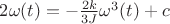 $2\omega (t) = -\frac{2k}{3J}\omega ^{3}(t)+c$