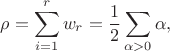 $$
\rho=\sum\limits_{i=1}^rw_r=\frac12\sum\limits_{\alpha>0}\alpha,
$$