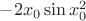 $-2x_0\sin{x_0^2}$