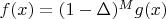 $f(x)=(1-\Delta)^Mg(x)$