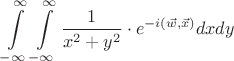 $$\int\limits_{-\infty}^{\infty}\int\limits_{-\infty}^{\infty}  \frac 1 {x^2 + y^2} \cdot  e^{-i (\vec{w}, \vec{x})}dx dy$$