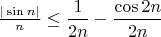 $\frac{|\sin n|}{n}\le \dfrac{1}{2n}-\dfrac{\cos{2n}}{2n}$