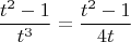 $$\dfrac{t^2-1}{t^3}=\dfrac{t^2-1}{4t}$$