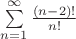 $\sum\limits_{n=1}^{\infty} {\frac {(n-2)!}{n!}$