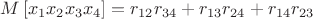 $\[M\left[ {{x_1}{x_2}{x_3}{x_4}} \right] = {r_{12}}{r_{34}} + {r_{13}}{r_{24}} + {r_{14}}{r_{23}}\]$