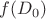 $f(D_0)$