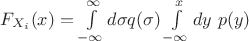 $F_{X_i}(x)=\int\limits_{-\infty}^{\infty}d\sigma q(\sigma)\int\limits_{-\infty}^{x}dy \ p(y)$