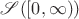 $\mathscr{S}([0,\infty))$