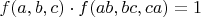 $f(a,b,c) \cdot f(ab, bc, ca) = 1$