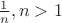 $\frac1n, n>1$