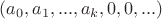 $(a_0,a_1,...,a_k,0,0,...)$