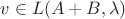 $v\in L(A+B,\lambda)$
