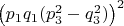 $\left ( p_1q_1(p_3^2-q_3^2) \right )^2$