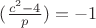 $(\frac{c^2-4}{p})=-1$