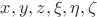 $x,y,z,\xi, \eta, \zeta$