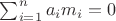 $\sum_{i=1}^n a_i m_i = 0$