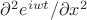 $ \partial ^2 e^{iwt} /\partial x^2 $