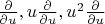 $\frac \partial {\partial u}, u\frac \partial {\partial u}, u^2\frac \partial {\partial u}$