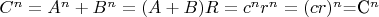 $C^n=A^n+B^n=(A+B)R=c^nr^n=(cr)^n$=C^n$