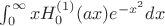 $ \int_0^\infty x H_0^{(1)}(a x)e^{-x^2}dx$