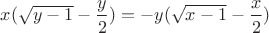 $x(\sqrt {y-1}-\dfrac y2)=-y(\sqrt {x-1}-\dfrac x2)$