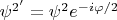 $\psi^{2'} = \psi^2 e^{-i\varphi/2}$