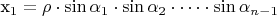 x_1 = \rho \cdot \sin \alpha_1 \cdot \sin \alpha_2 \cdot \dots \cdot \sin \alpha_{n-1}