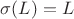 $\sigma(L)=L$