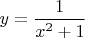 $y=\dfrac{1}{x^2+1}$